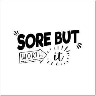 Sore But Worth It Posters and Art